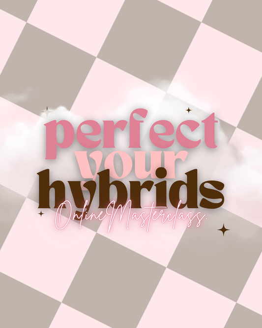Perfect Your Hybrids - Online 30 Min Masterclass