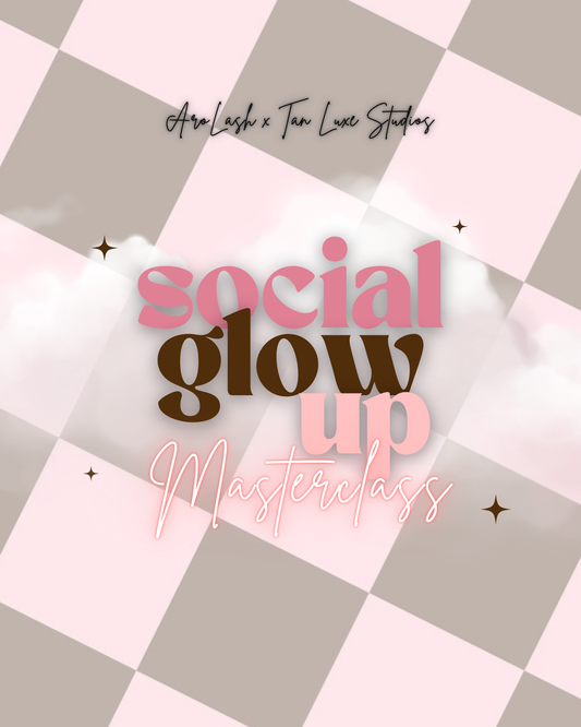 The Social Glow Up Masterclass