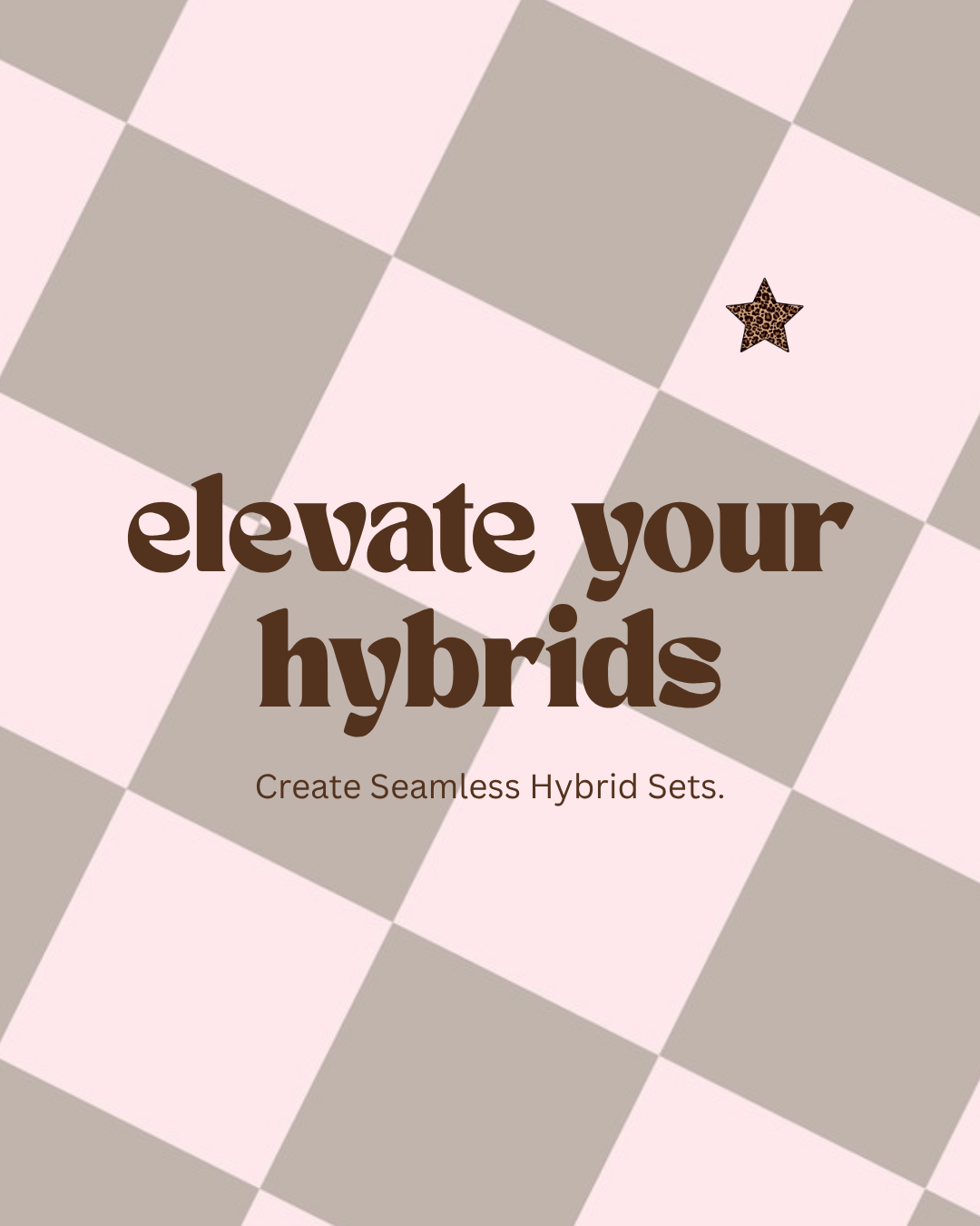 Elevate Your Hybrids - Online 30 Min Masterclass